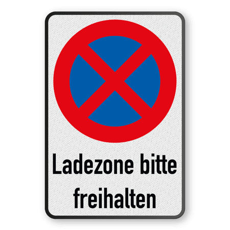 Parkverbotsschilder - Ladezone bitte freihalten - absolutes Halteverbot