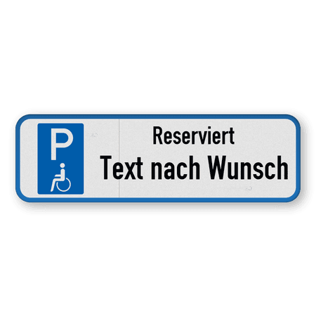 Parkschilder - Parkplatz Reserviert für Schwerbehinderte mit Text nach Wunsch