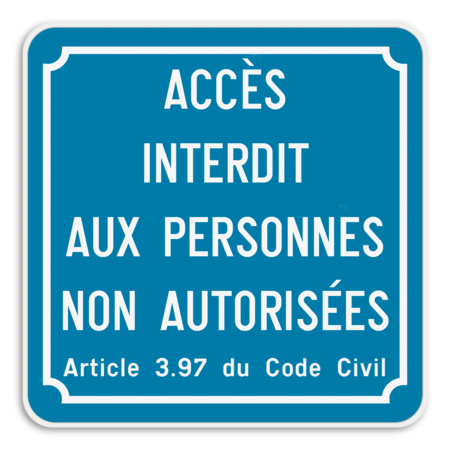 Panneau d'interdiction - Accès interdit aux personnes non autorisées