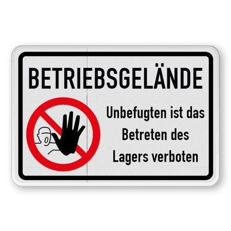 Verbotsschilder - Betriebsgelände, Unbefugten ist das Betreten des Lagers verboten