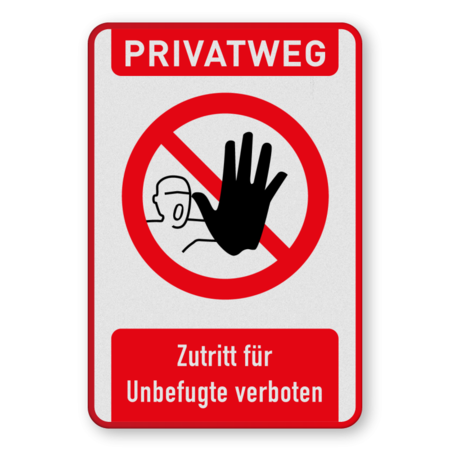 Verbotsschilder - PRIVATWEG, Zutritt für Unbefugte verboten und Text