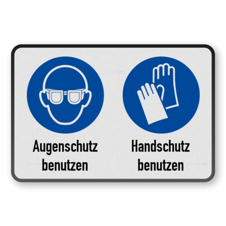 Gebotsschild - Augenschutz und Handschutz benutzen