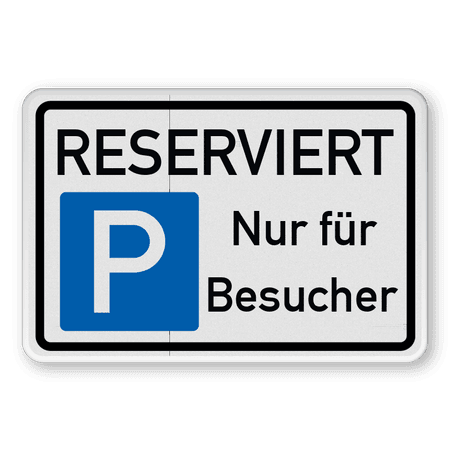 Parkschilder - RESERVIERT Parkplatz nur für Besucher