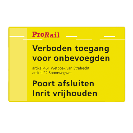 Waarschuwingsbord ProRail - Poort afsluiten / Inrit vrijhouden - 300x190mm