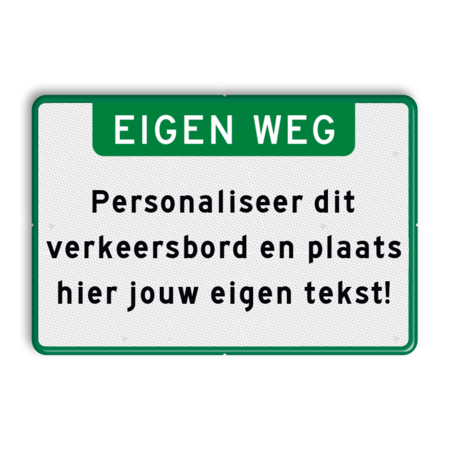 Verkeersbord met eigen tekst - groen/wit - reflecterend