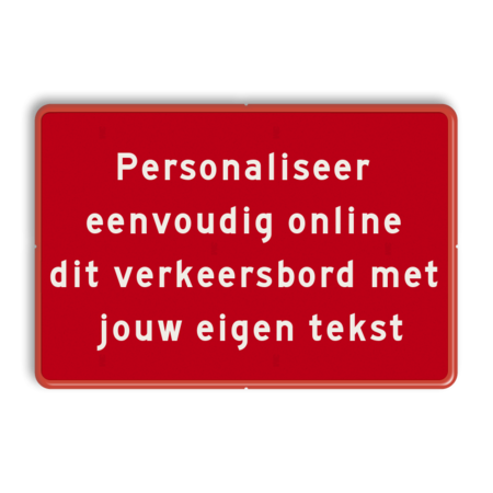 Verkeersbord 3:2 met eigen tekst - rood/wit - reflecterend