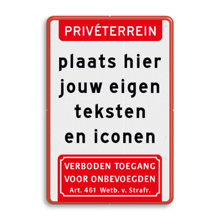 Bord priveterrein rood/wit - eigen tekst en pictogram - reflecterend