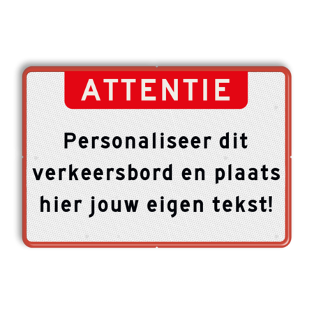 Verkeersbord met eigen tekst - rood/wit - reflecterend