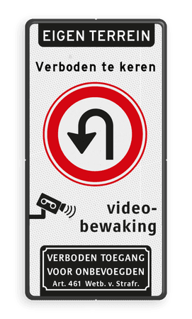 Verkeersbord Eigen terrein, keren en toegang voor onbevoegden verboden