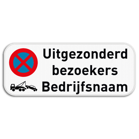 Parkeerverbod uitgezonderd bezoekers met jouw bedrijfsnaam - 500x200mm