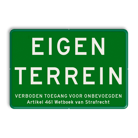 Informatiebord EIGEN TERREIN + Artikel 461 - GROEN - BT05