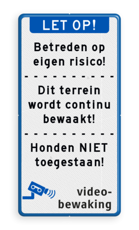 Terreinbord LET OP! met 3 tekstvlakken en videobewaking pictogram