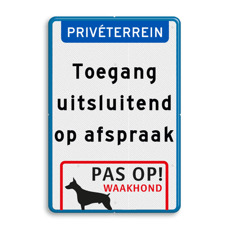 Entreebord privéterrein toegang op afspraak, pas op honden