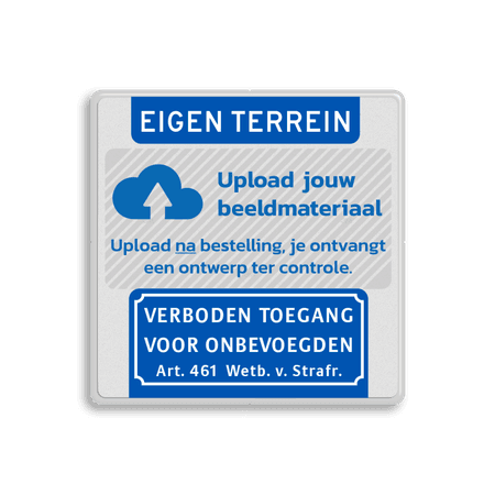 Verkeersbord eigen terrein + logo + verboden toegang artikel 461