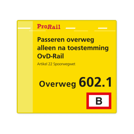 Waarschuwingsbord ProRail - Passeren overweg alleen na toestemming OvD-Rail - 300x280mm