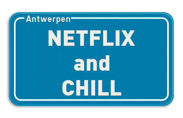 Straatnaambord - Netflix an Chill