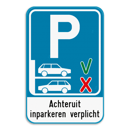 Parkeerbord - Achteruit inparkeren verplicht