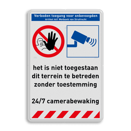 Veiligheidsbord verboden toegang voor onbevoegden met camerabewaking, 2 pictogrammen en tekst