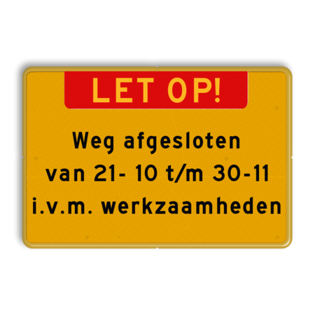 Verkeersbord weg afgesloten met banner en eigen tekst - Werk in uitvoering