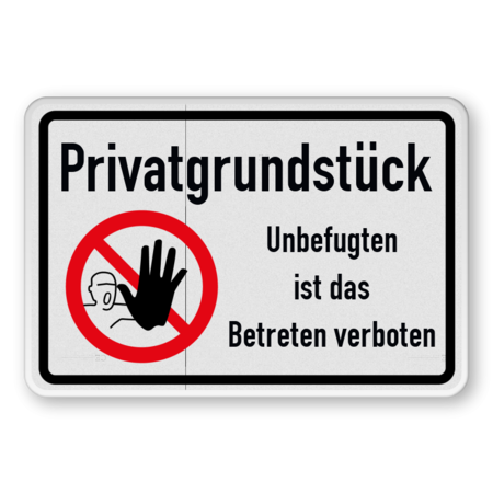 Schild Privatgrundstück - Unbefugten ist das Betreten verboten