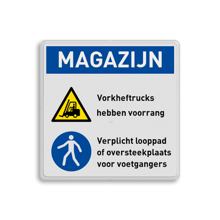 Veiligheidsbord voor magazijn, vorkheftrucks voorrang, voetgangers op looppaden