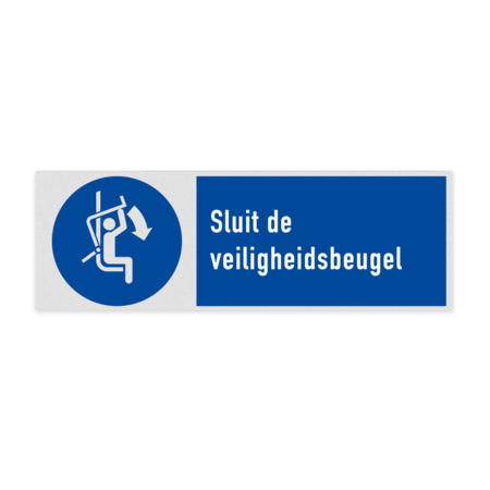 Veiligheidsbord met pictogram en tekst Sluit de veiligheidsbeugel