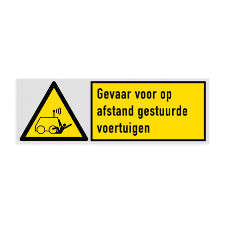 Veiligheidsbord met pictogram en tekst Gevaar voor op afstand gestuurde voertuigen