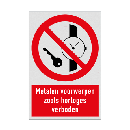 Verbodsbord met pictogram en tekst Metalen voorwerpen zoals horloges verboden