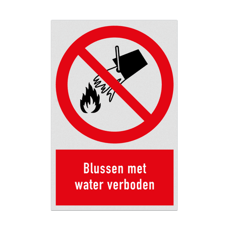 Verbodsbord met pictogram en tekst Blussen met water verboden