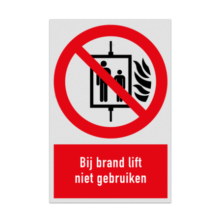 Verbodsbord met pictogram en tekst Bij brand lift niet gebruiken
