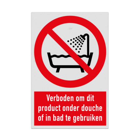 Verbodsbord met pictogram en tekst Verboden om dit product onder douche of in bad te gebruiken