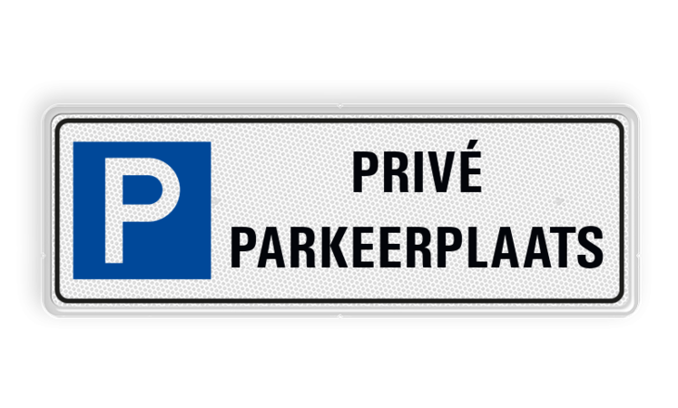 Bord prive parkeerplaats - reflecterend