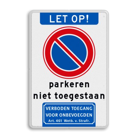 Verkeersbord niet parkeren verboden toegang - reflecterend