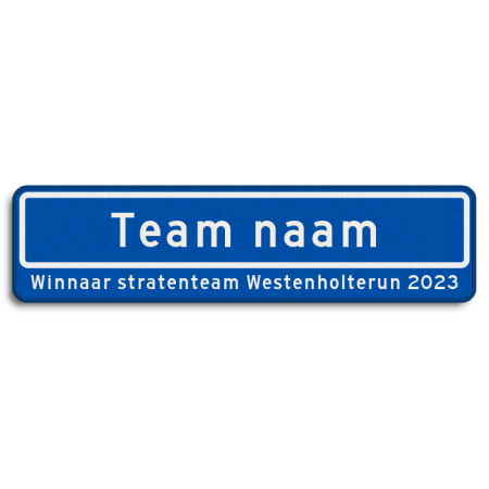 Straatnaambord Winnaar stratenteam Westenholterun 2023