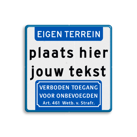 Informatiebord met aanhef - eigen terrein - verboden toegang Art.461