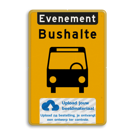 Verkeersbord bushalte evenement + logo - reflecterend