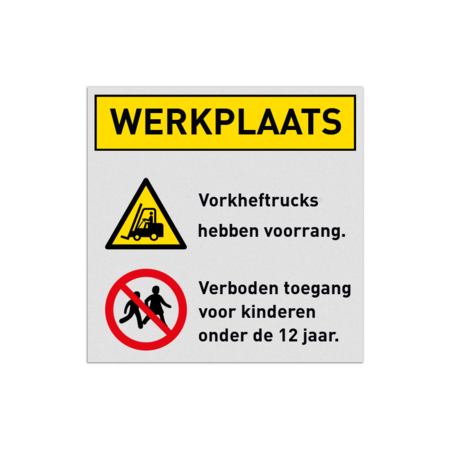 Veiligheidsbord voor werkplaats, heftrucks voorrang, kinderen verboden