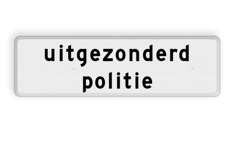 Verkeersbord RVV OB103 - Onderbord - uitgezonderd politie