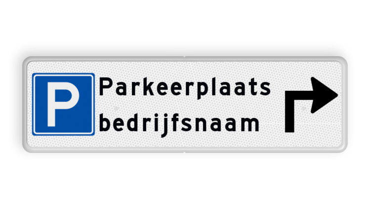 Routebord parkeerplaats bedrijf met pijl + bedrijfsnaam - reflecterend