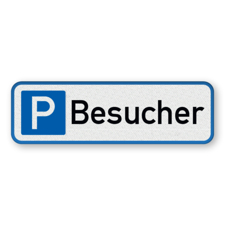 Parkschilder - Parkplatz nur für Besucher - reflektierend