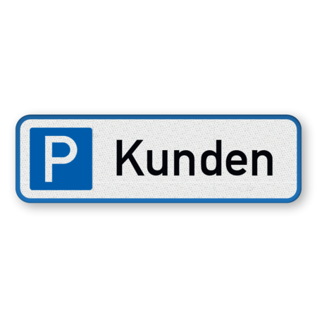 Parkschilder - Parkplatz nur für Kunden - reflektierend