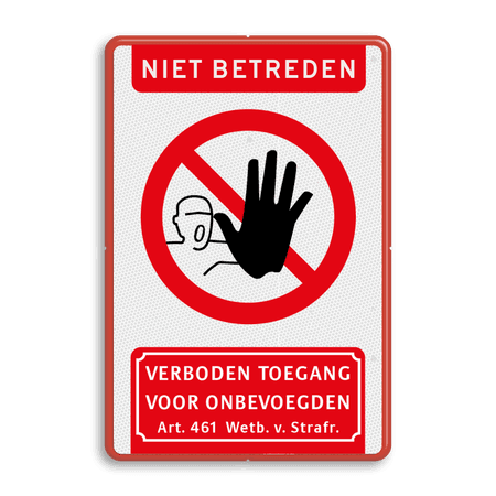 Bord terrein niet betreden - verboden toegang voor onbevoegden - reflecterend