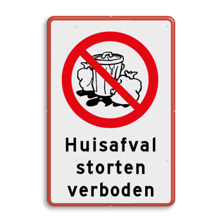 Bord huisafval storten verboden - reflecterend