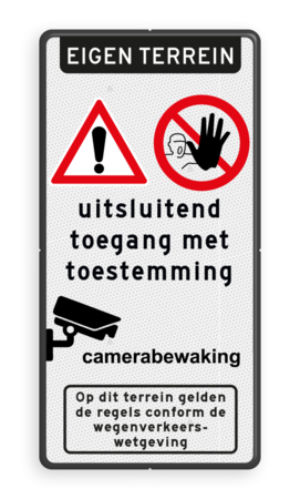 Informatiebord geen toegang zonder toestemming + camerabewaking - reflecterend