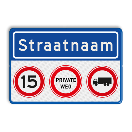 Verkeersbord straatnaam private weg RVV A01-15 + C07 - reflecterend