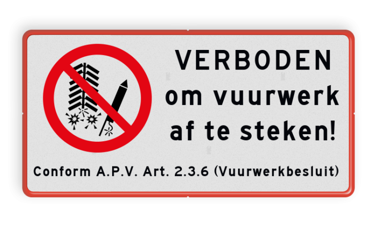 Verkeersbord - Verboden om vuurwerk af te steken - vrij invoerbare ondertekst - reflecterend