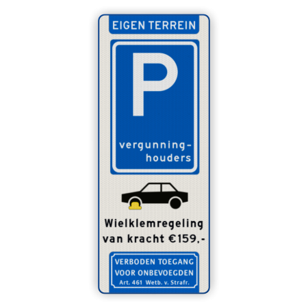 Parkeerbord eigen terrein voor vergunninghouders en wielklemregeling