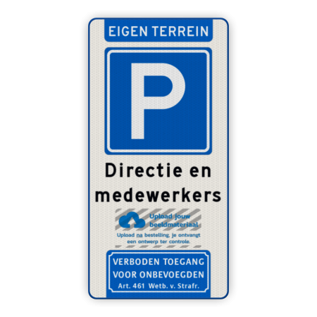 Parkeerbord voor eigen terrein met eigen logo eigen terrein, parkeerbord, E4, groeispurt