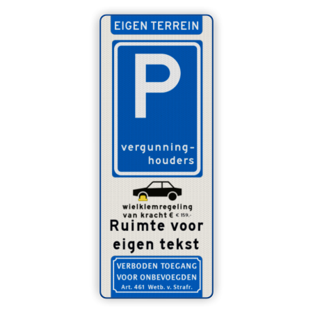 Parkeerbord eigen terrein voor vergunninghouders en eigen tekst