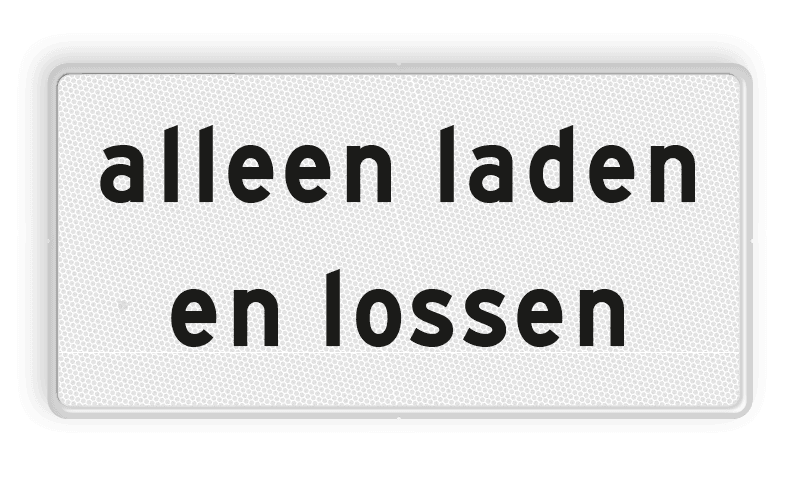 Verkeersbord RVV OBD09 - Onderbord - Alleen laden en lossen
